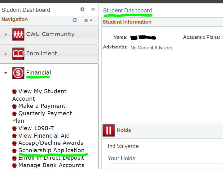 This is a screenshot of how to get to the Scholarship Central Dashboard. It is located in MyCWU, in your student dashboard under the Financial Tab. It is called "Scholarship Application" 