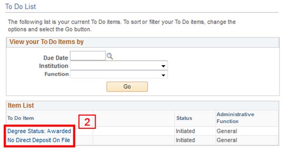 Within the "to do" list section on the student homepage is a second list labeled "item list". In "item list" are two selectable options: "Degree Status: Awarded", and "No Direct Deposit on File". 