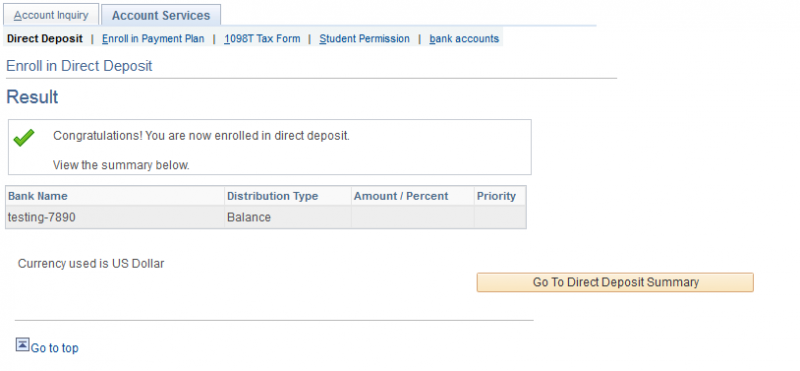 A page that says "Congratulations! You are now enrolled in direct deposit." and shows a list of bank accounts you have entered.