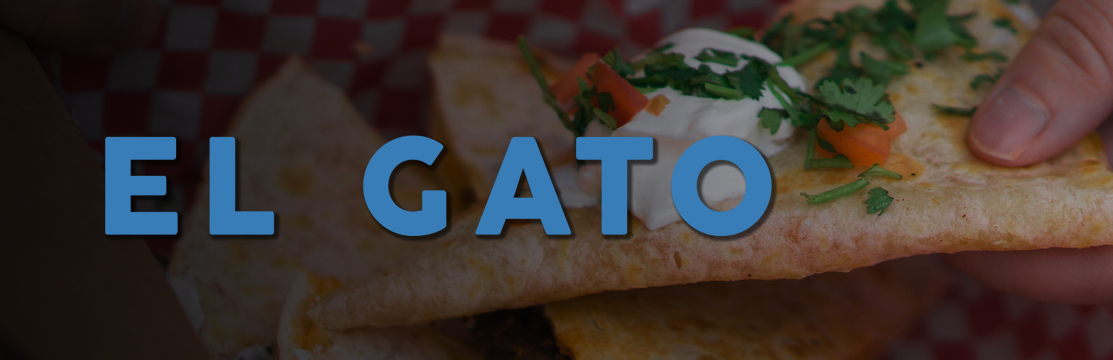 El Gato and Quesadillas by El Gato