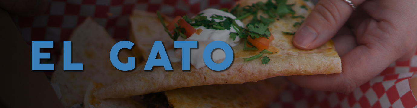 El Gato & Quesadillas by El Gato